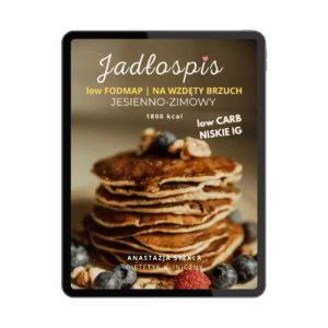 Jadłospis na wzdęty brzuch JESIEŃ/ZIMA low FODMAP low CARB | niskie IG