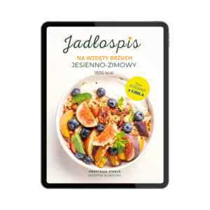 Jadłospis na wzdęty brzuch JESIEŃ\ZIMA low FODMAP